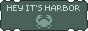 hey its harbor